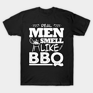 Real Men Smell Like BBQ T-Shirt